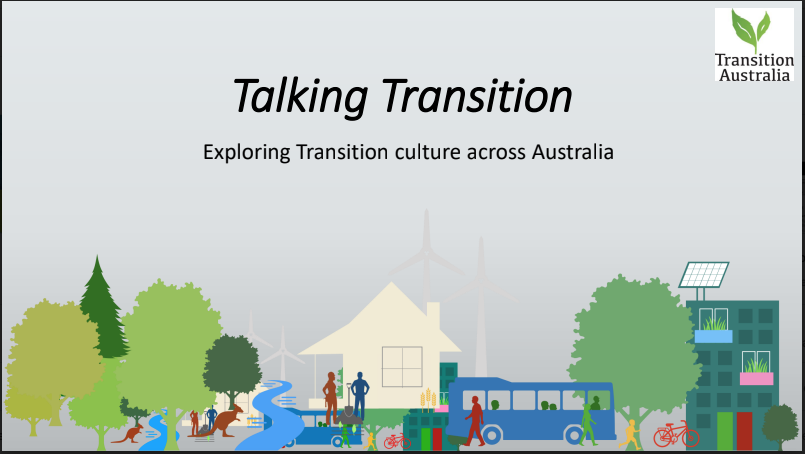 Talking Transition: exploring Transition culture across Australia