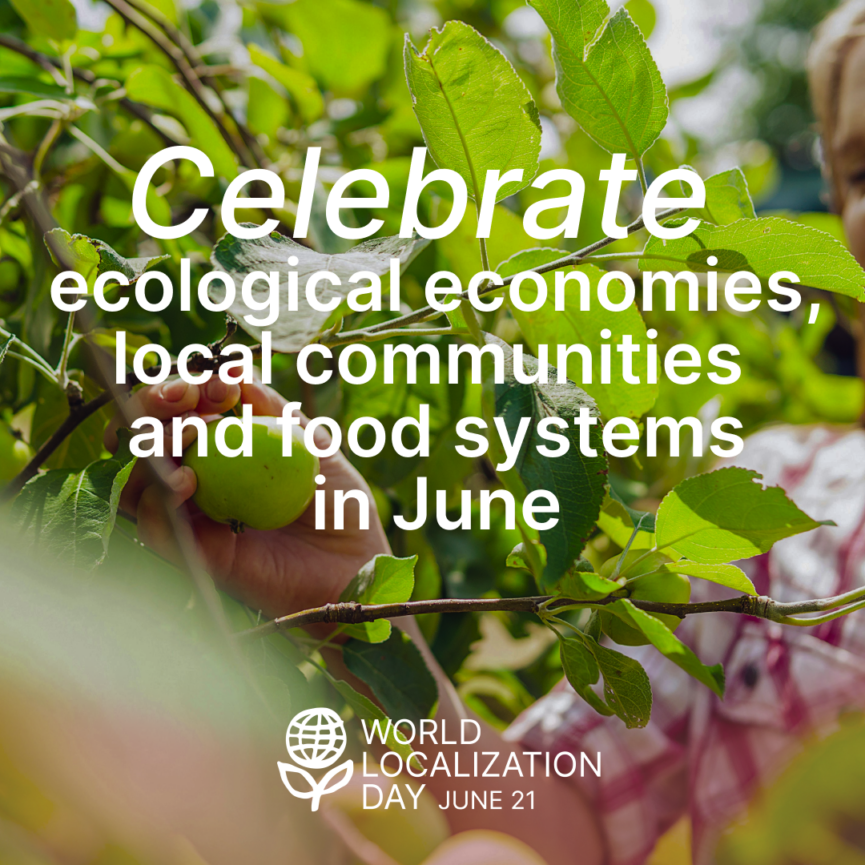 leafy image with the words "Celebrate ecological economies, local communities and local food systems in June"